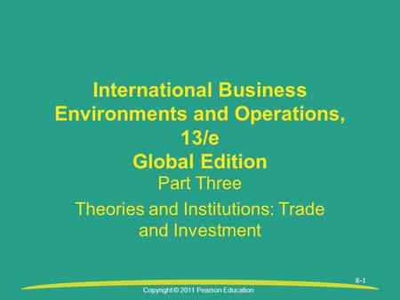 Part Three Theories and Institutions: Trade and Investment