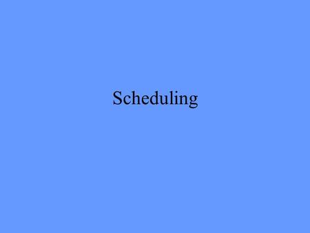 Scheduling. Putting the activities in chronological order –Chicken or the egg Allows the PM to determine the time required to complete a project.