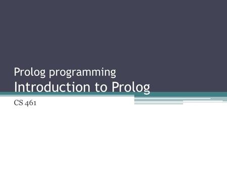 Prolog programming Introduction to Prolog