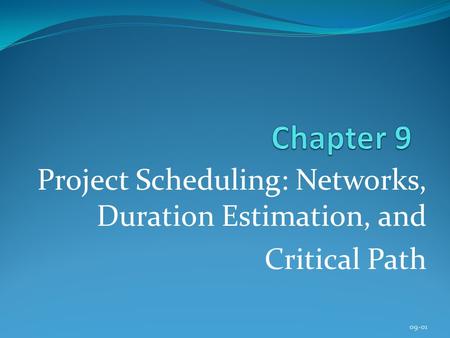 Project Scheduling: Networks, Duration Estimation, and Critical Path