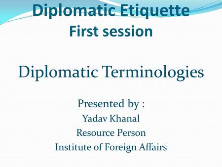 Diplomatic Etiquette First session