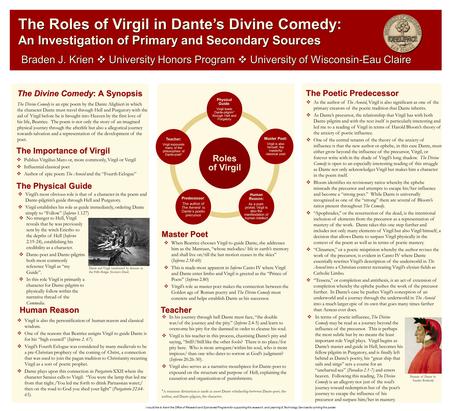 The Divine Comedy: A Synopsis Braden J. Krien  University Honors Program  University of Wisconsin-Eau Claire The Divine Comedy is an epic poem by the.