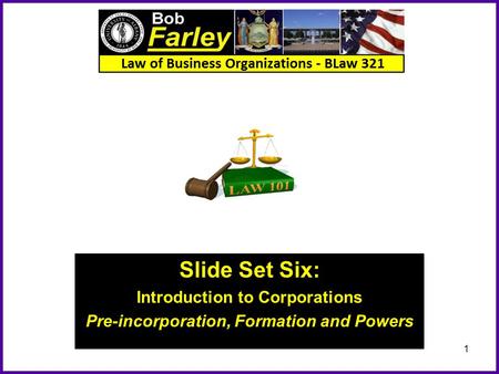 Introduction to Corporations Pre-incorporation, Formation and Powers