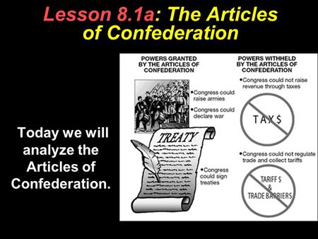 Lesson 8.1a: The Articles of Confederation