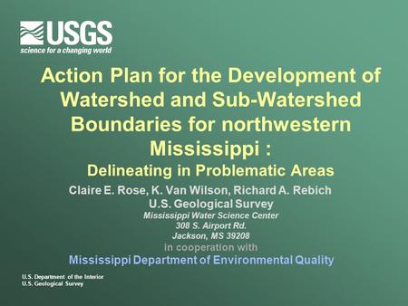 U.S. Department of the Interior U.S. Geological Survey Action Plan for the Development of Watershed and Sub-Watershed Boundaries for northwestern Mississippi.