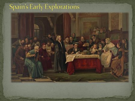 Spain’s Early Explorations