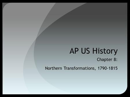 Chapter 8: Northern Transformations,