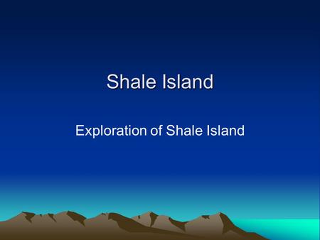 Shale Island Exploration of Shale Island. Shale Island Shale Island is but a small outcrop of shale located in southern Monterey Bay, California in a.