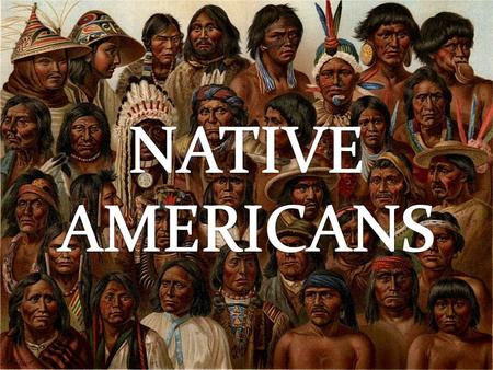 The ancestors of the present day Native Americans came to North America from Asia across the Bering Strait between 36.000 and 12.000 years ago. They were.