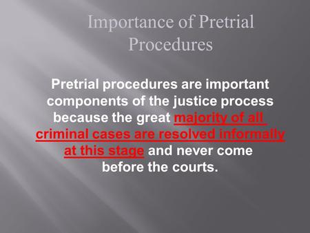 Importance of Pretrial Procedures