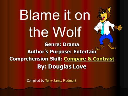 Author’s Purpose: Entertain Comprehension Skill: Compare & Contrast