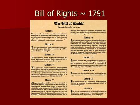 Bill of Rights ~ 1791.