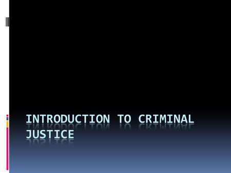 Criminal Law in the U.S.  Criminal law in the U. S. is codified, or written down, and accessible to all.  Criminal law is contained in several sources: