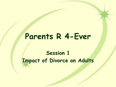 Session 1 Impact of Divorce on Adults