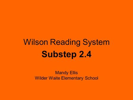 Substep 2.4 Mandy Ellis Wilder Waite Elementary School