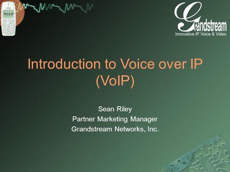 Introduction to Voice over IP (VoIP)