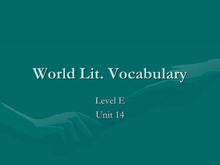World Lit. Vocabulary Level E Unit 14. alacrity (n) a cheerful readiness; brisk and eager action(n) a cheerful readiness; brisk and eager action Synonyms: