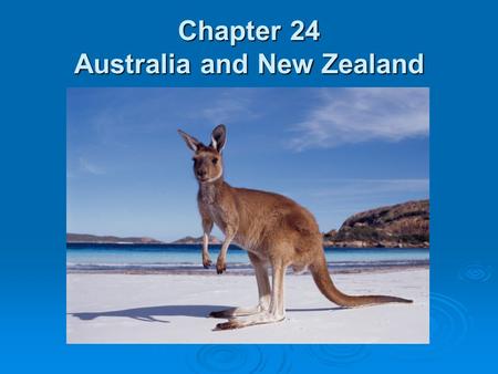 Chapter 24 Australia and New Zealand. Section 24.1 Australia (pages 638–641)