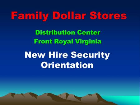 Family Dollar Stores Distribution Center Front Royal Virginia New Hire Security Orientation.