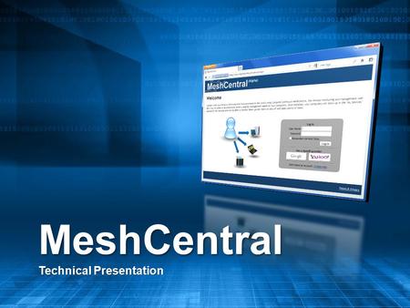 MeshCentral Technical Presentation