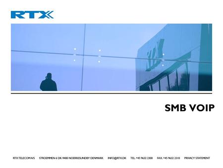 SMB VOIP. SMB VOIP – RTX8630 2 SMB VOIP Other Wireless Enterprise PBX.