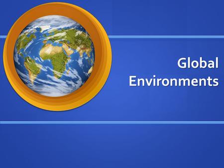 Global Environments.