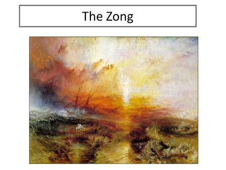 The Zong. Study the list of key words, dates and names. How many can you accurately complete? a _ _ _ _ _ _ _ _ 180 _ 18 _ 3 p _ _ _ _ _ _ _ _t m _ _.