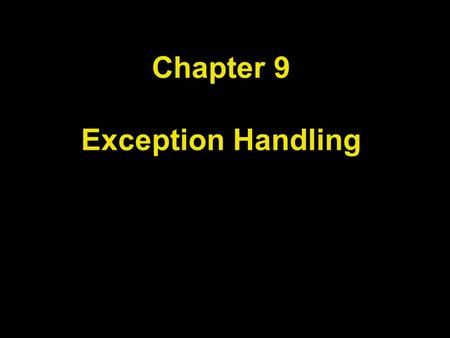 Chapter 9 Exception Handling. Chapter Goals To learn how to throw exceptions To be able to design your own exception classes To understand the difference.