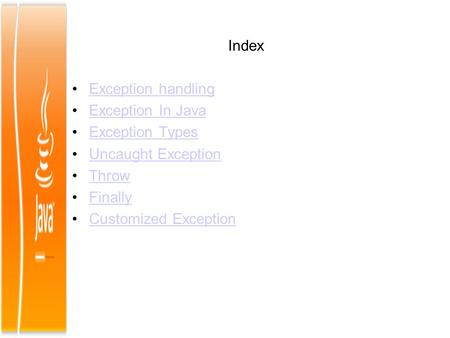 Index Exception handling Exception In Java Exception Types