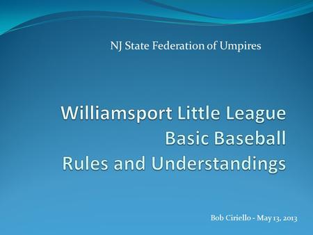 NJ State Federation of Umpires Bob Ciriello - May 13, 2013.