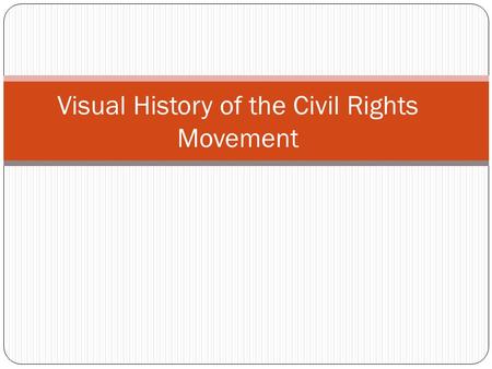 Visual History of the Civil Rights Movement