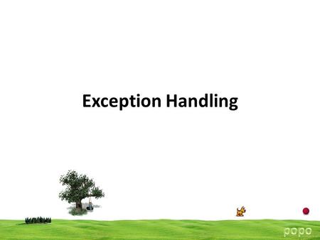 Exception Handling. 2 Two types of bugs (errors) Logical error Syntactic error Logical error occur  due to poor understanding of the problem and solution.