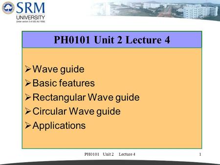 PH0101 Unit 2 Lecture 4 Wave guide Basic features
