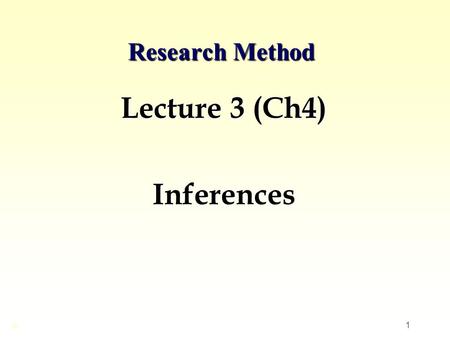 Lecture 3 (Ch4) Inferences
