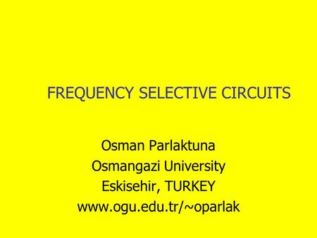 FREQUENCY SELECTIVE CIRCUITS