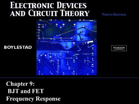Chapter 9:  BJT and FET  Frequency Response