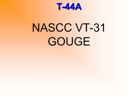 NASCC VT-31 GOUGE.