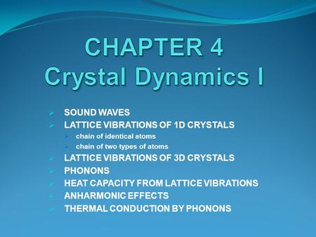 CHAPTER 4 Crystal Dynamics I