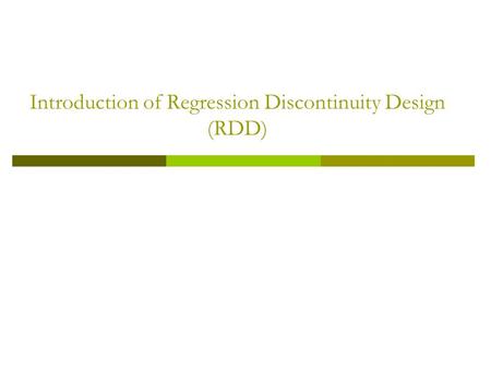 Introduction of Regression Discontinuity Design (RDD)