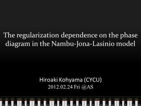 The regularization dependence on the phase diagram in the Nambu-Jona-Lasinio model Hiroaki Kohyama (CYCU) 2012.02.24