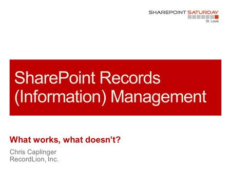 What works, what doesn’t?. 2 | SharePoint Saturday St. Louis 2014.