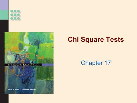 Chi Square Tests Chapter 17.