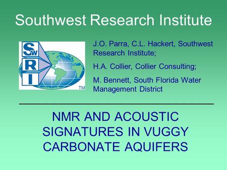 Southwest Research Institute J.O. Parra, C.L. Hackert, Southwest Research Institute; H.A. Collier, Collier Consulting; M. Bennett, South Florida Water.