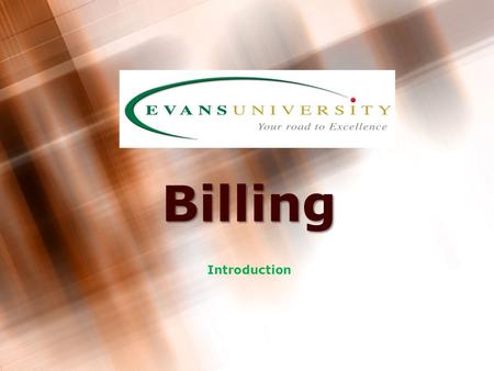 Billing Introduction 2 Role of Billing Department Treat the Agent as a customer!