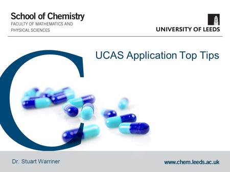 Dr. Stuart Warriner UCAS Application Top Tips. Personal Statements  Personal statements are useful as they let us see your other qualities. The more.