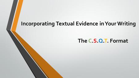 Incorporating Textual Evidence in Your Writing