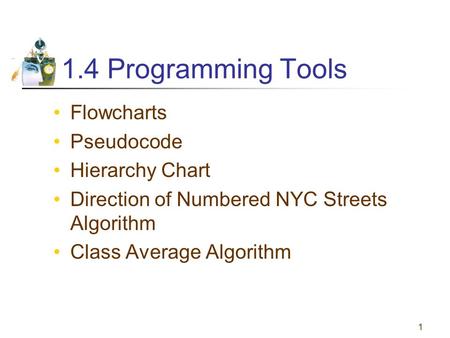 1.4 Programming Tools Flowcharts Pseudocode Hierarchy Chart