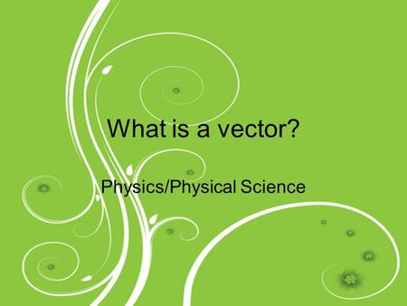 Physics/Physical Science