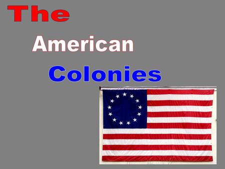 The American Colonies.