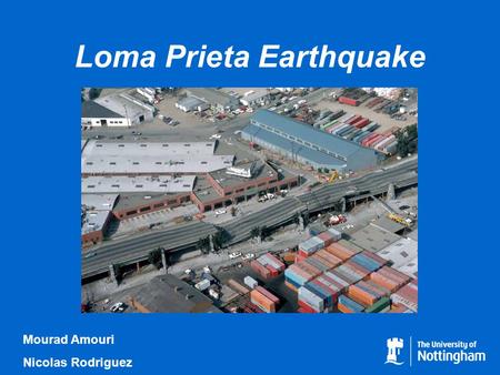 Loma Prieta Earthquake Mourad Amouri Nicolas Rodriguez.